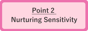 Point 2  Nurturing Sensitivity