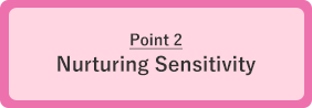 Point 2  Nurturing Sensitivity